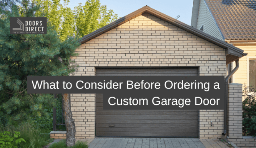 What to Consider Before Ordering a Custom Garage Door